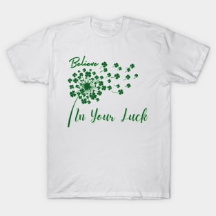 Believe In Your Luck T-Shirt